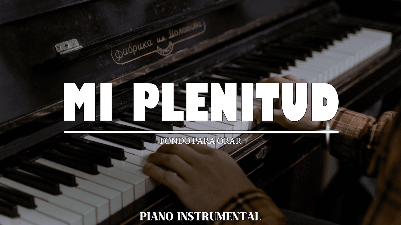 1 HORA DE MUSICA INSTRUMENTAL // MI PLENITUD // DESCANSA EN SU PRESENCIA