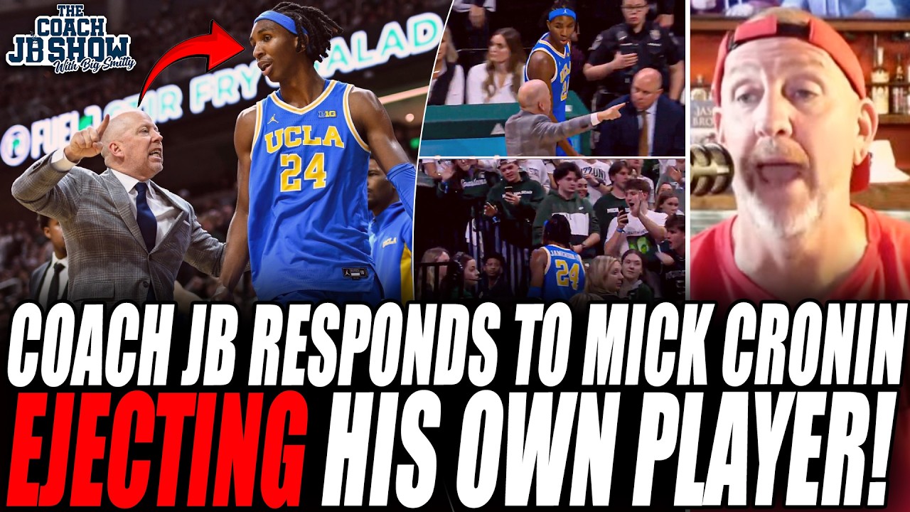 Coach JB RESPONDS To Mick Cronin EJECTING His OWN PLAYER In UCLA's LOSS vs. Michigan State!