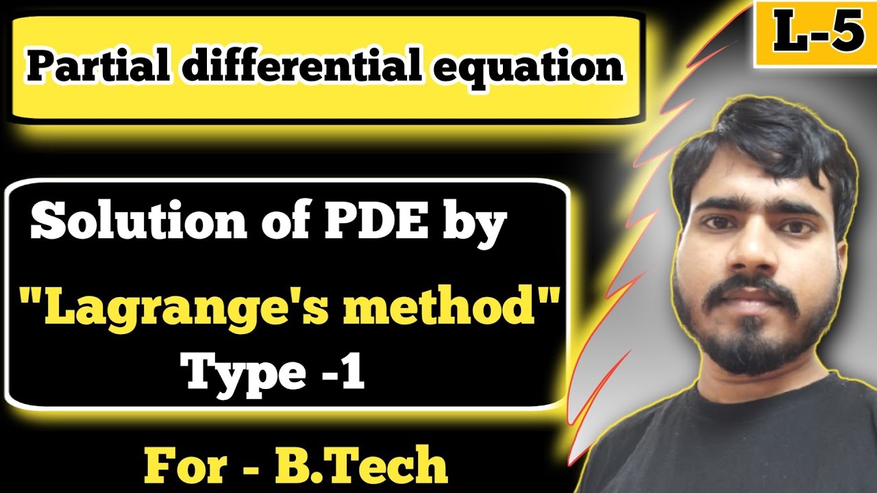 Solution of Partial differential equation by Lagrange's method | Lagrange's method | B.Tech maths