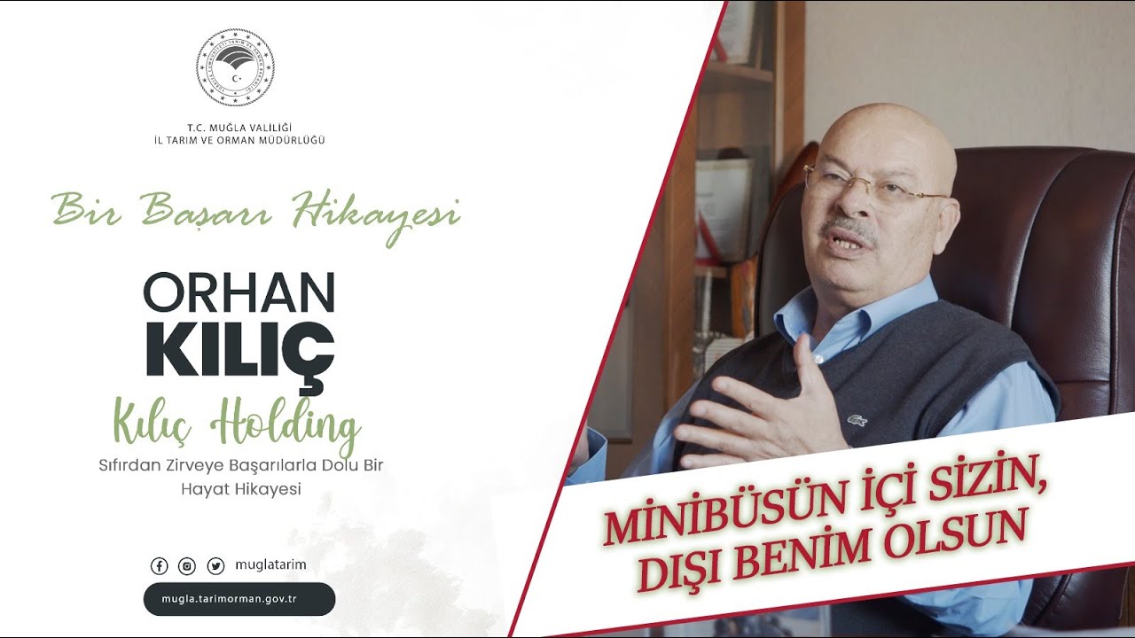 Bir Başarı Hikayesi Bölüm 1 | Orhan KILIÇ (Kılıç Holding A.Ş.)