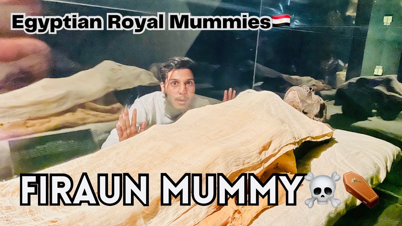 Firaun Mummy | Pharaoh Mummy | Egyptian Museum | Royal Mummies Of Egypt |