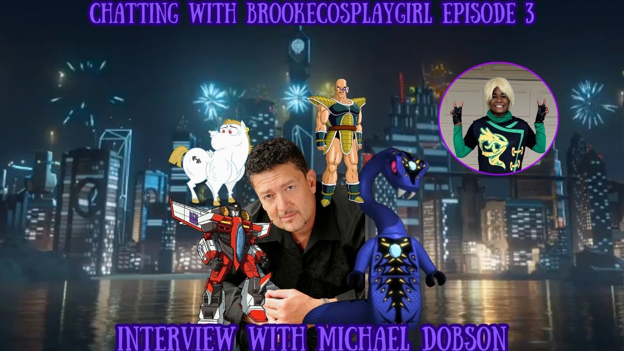 “CHATTING WITH BROOKECOSPLAYGIRL EPISODE 3!! INTERVIEW WITH MICHAEL DOBSON!!!