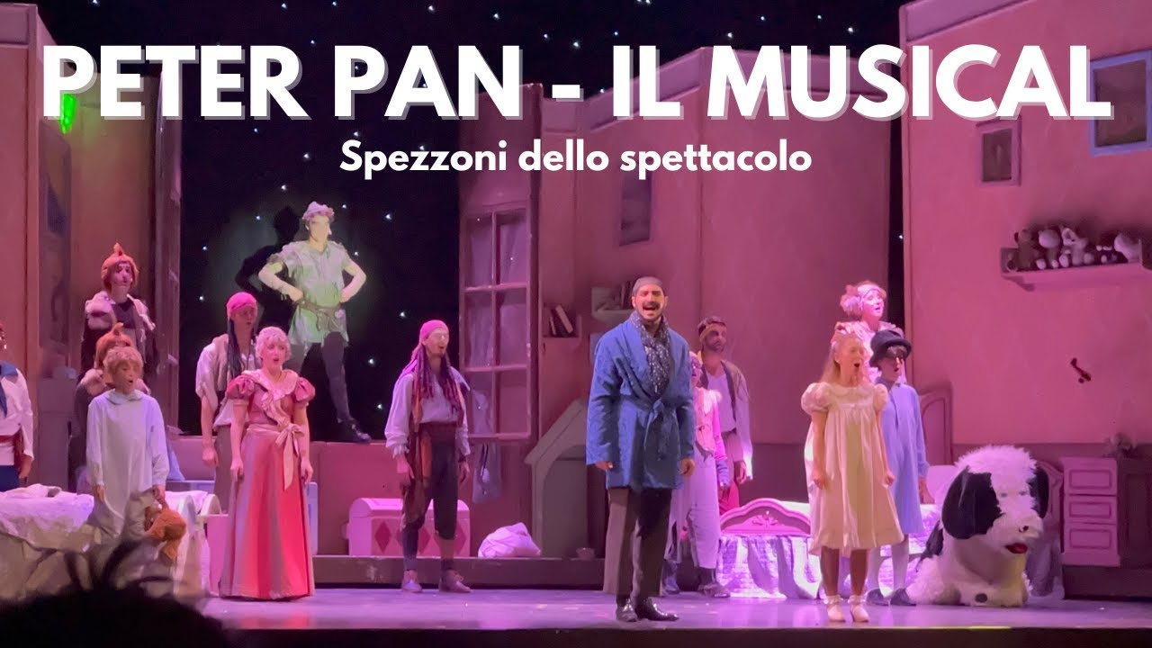 PETER PAN -  IL MUSICAL | Teatro Clerici (BS) 12/2024 | Full HD