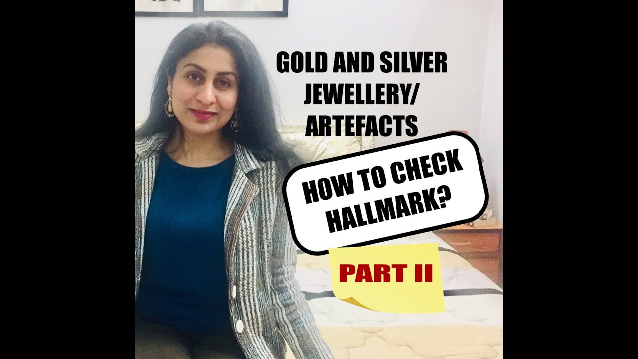 Hallmarking on Gold and Silver Jewellery and Artefacts - Part Il