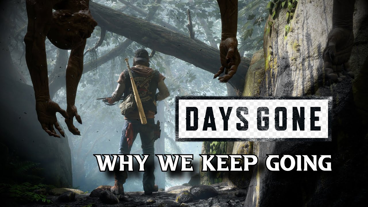 Days Gone Tribute - Why We Keep Going