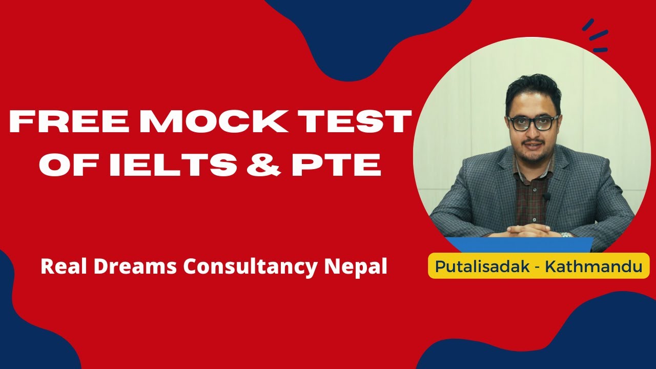 FREE Mock Test of IELTS & PTE -  Real Dreams Consultancy Nepal - IELTS Class in Nepal - IELTS - PTE
