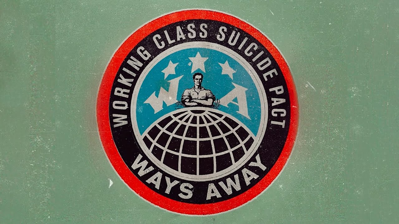 Ways Away - Working Class Suicide Pact (Official Video)