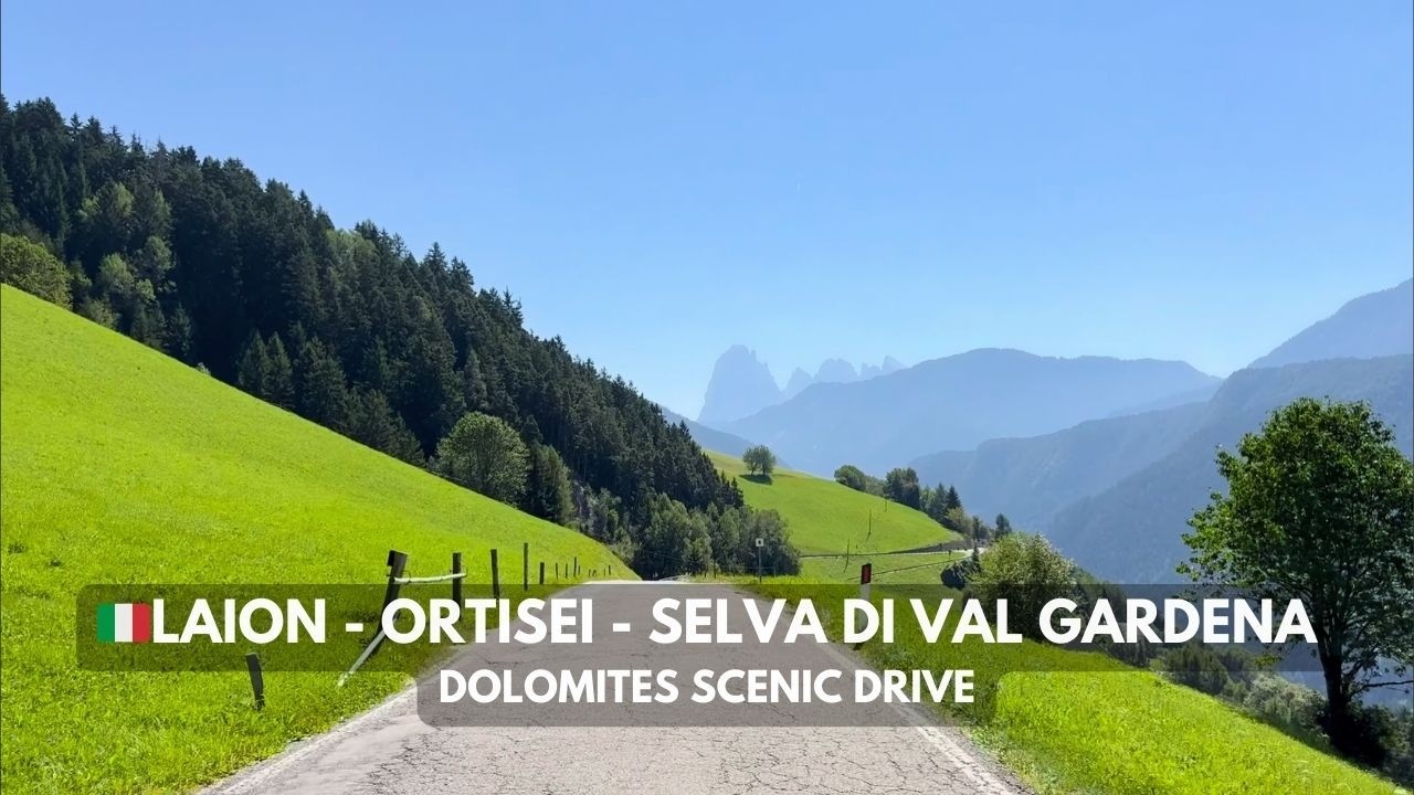 🇮🇹Laion - Ortisei - Selva di Val Gardena | Dolomites Scenic Drive | 4K HDR | Südtirol, Italy | Aug 8