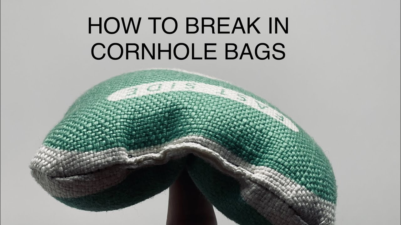 Breaking-in Cornhole Bags 3 Different Ways