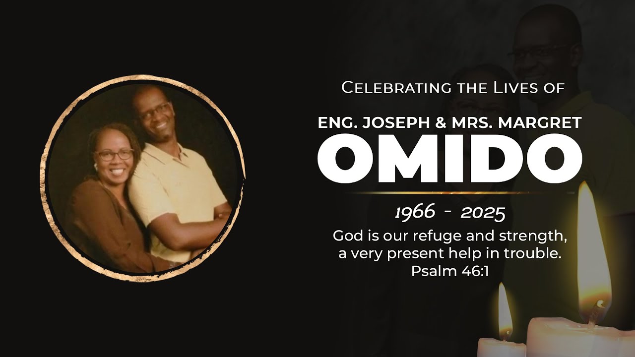 FUNERAL SERVICE IN LOVING MEMORY OF THE LATE ENG. JOSEPH & MRS. MARGRET OMIDO