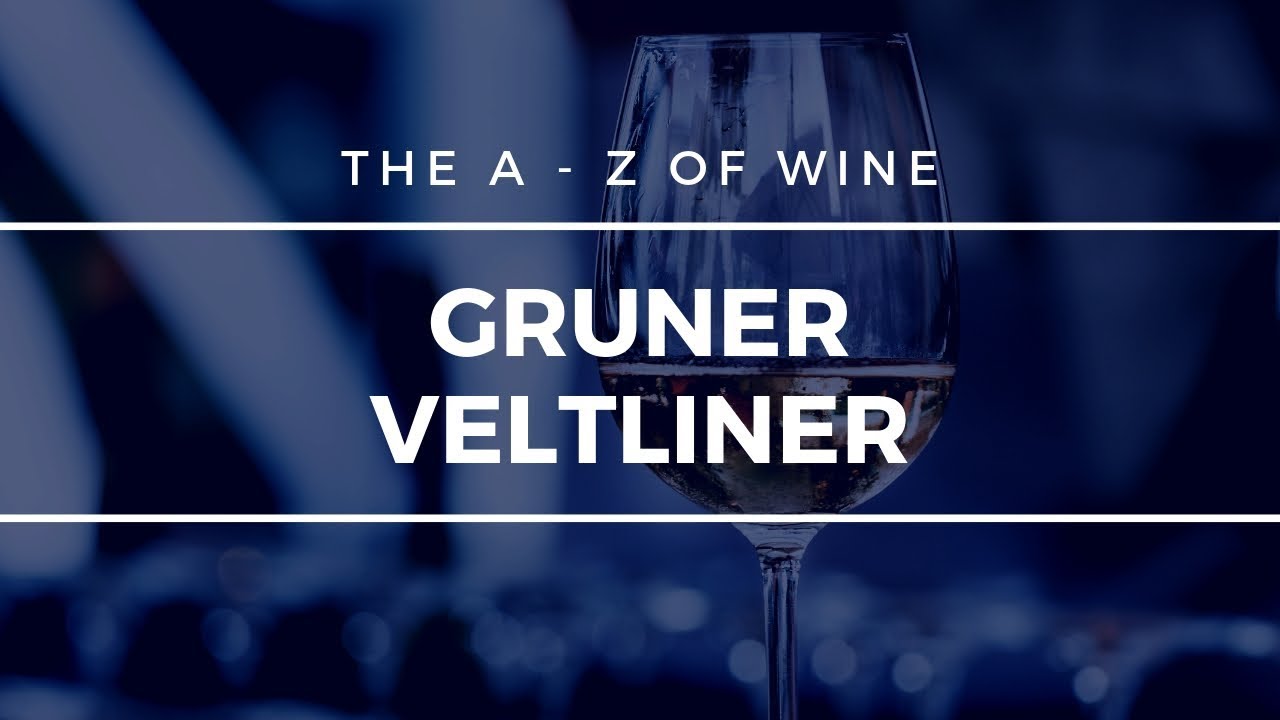 What is GRUNER VELTLINER? - What you need to know about this popular Austrian grape