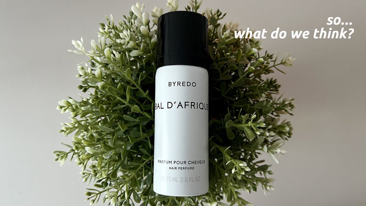 Byredo Bal d'Afrique Hair Perfume | Worth It?
