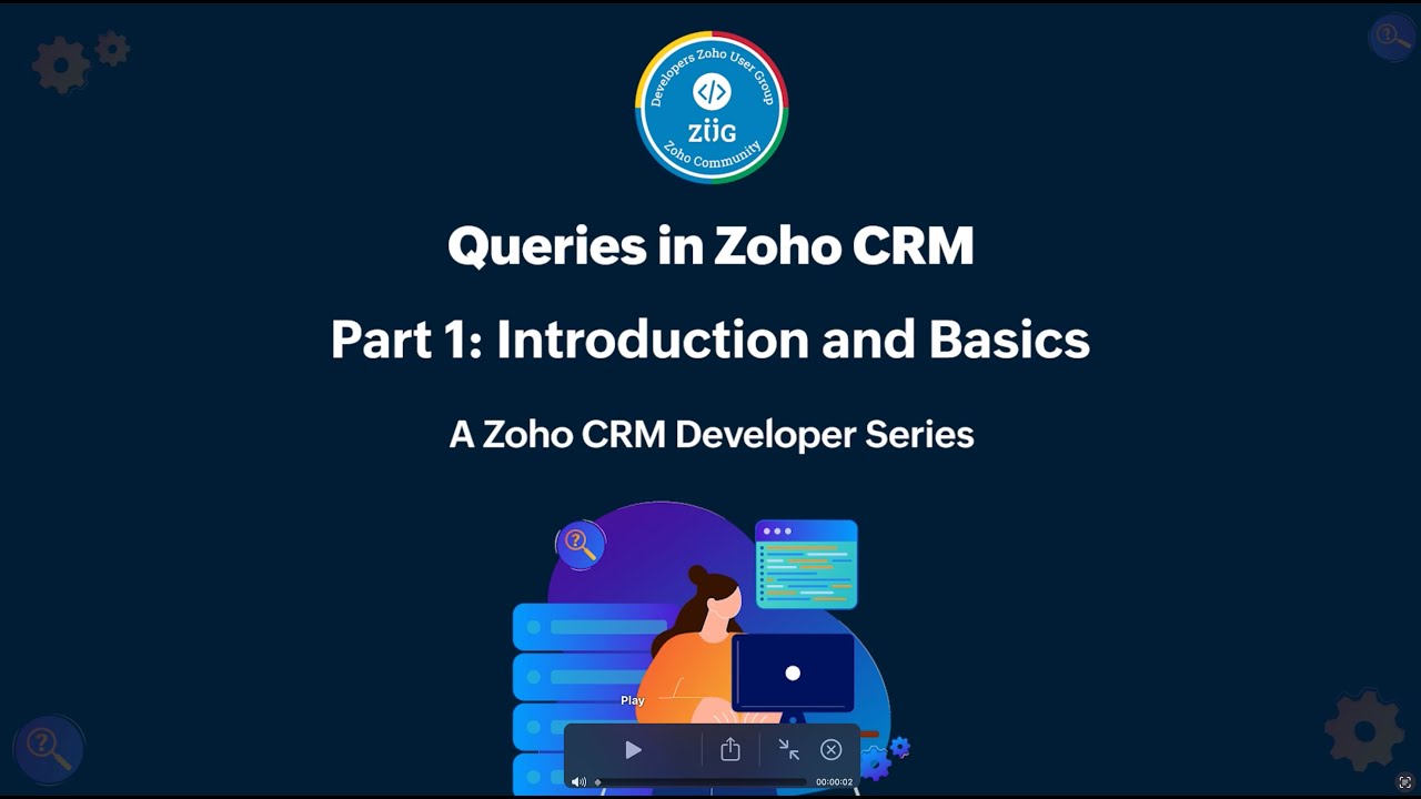 Zoho CRM Developer Series: Queries – Part 1: Introduction and Basics