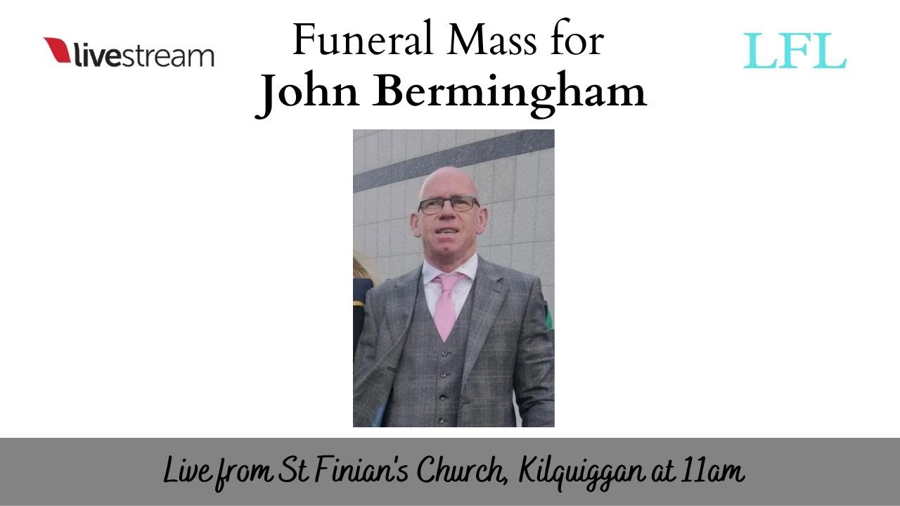 RE-UPLOAD 720HD - Funeral Mass & Burial for John Bermingham, Killinure, Tullow, Co. Carlow