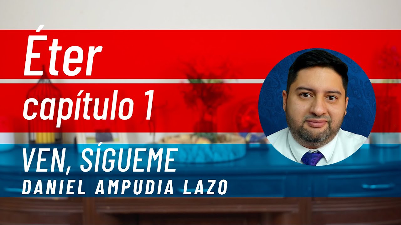 Éter 1 • Ven, sígueme con Daniel Ampudia