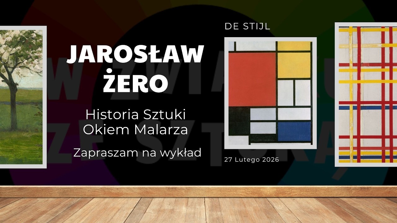 Historia Sztuki Okiem Malarza: De Stijl: Mondrian i van Doesburg.