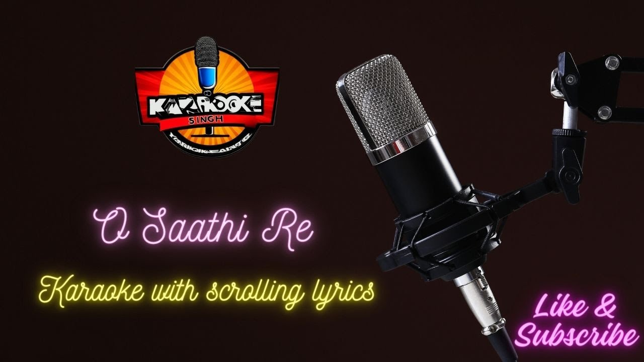 O Sathi Re | Hindi Karaoke with Scrolling Lyrics | Kishor Kumar
