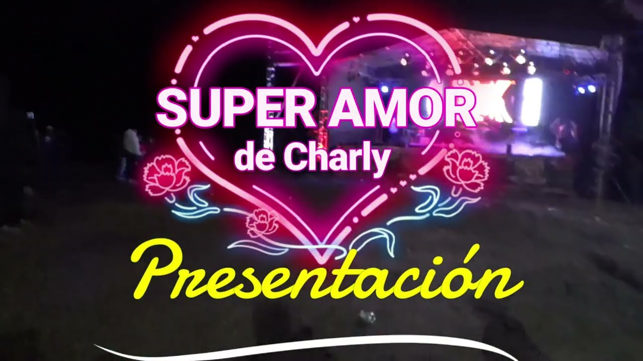 SUPER AMOR DE CHARLY,,,LA GUAYABA 