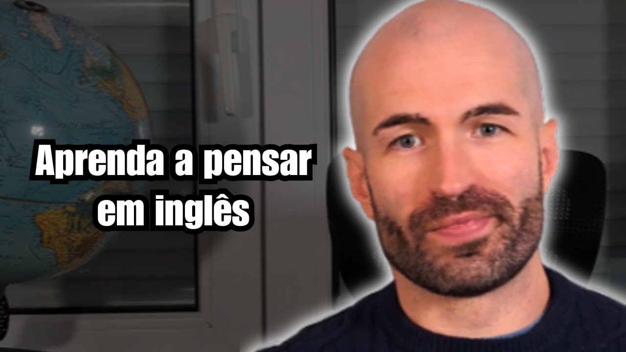 Aprenda a pensar em inglês e falar bem