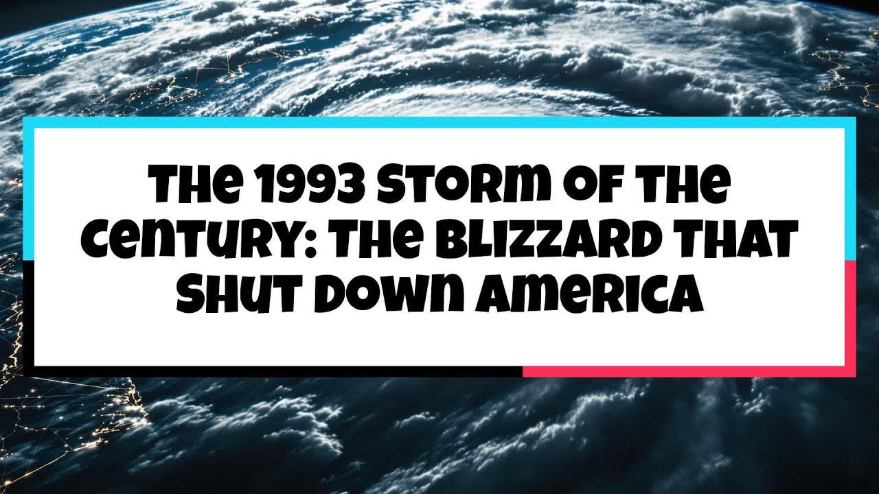 The 1993 Storm of the Century: The Blizzard That Shut Down America