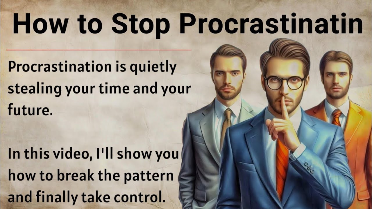 How to Stop Procrastinating Forever || Graded Reader || Improve Your English Fluency ✅️ 