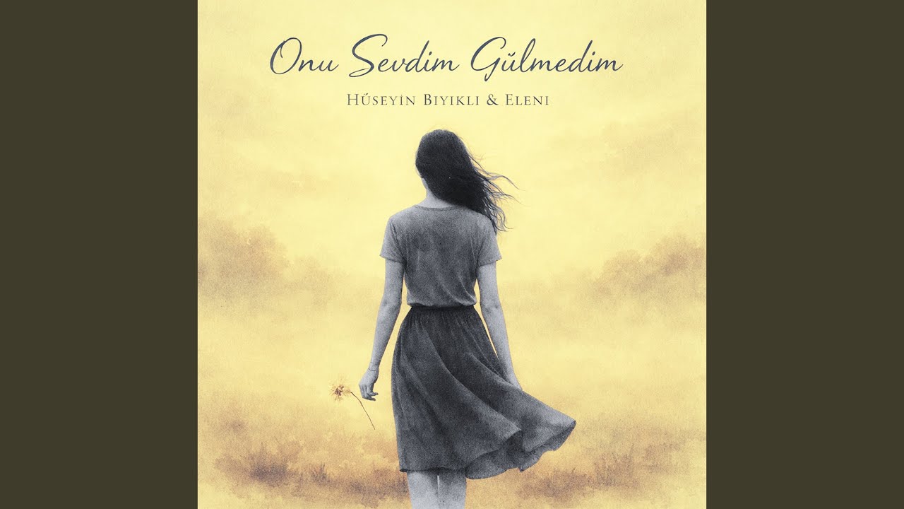 Onu Sevdim Gülmedim