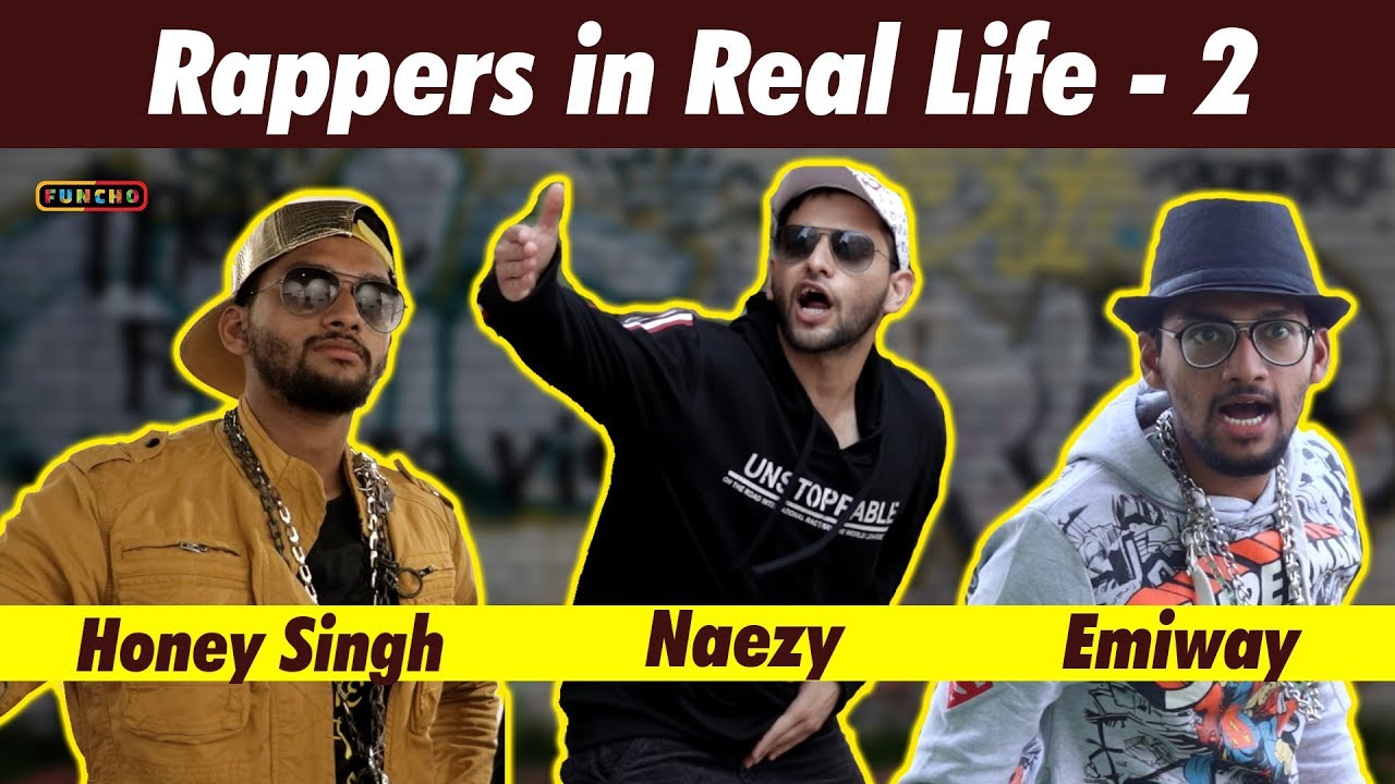 Rappers in Real Life - 2 | Emiway | Yo Yo Honey Singh | Naezy | Divine | Funcho Entertainment