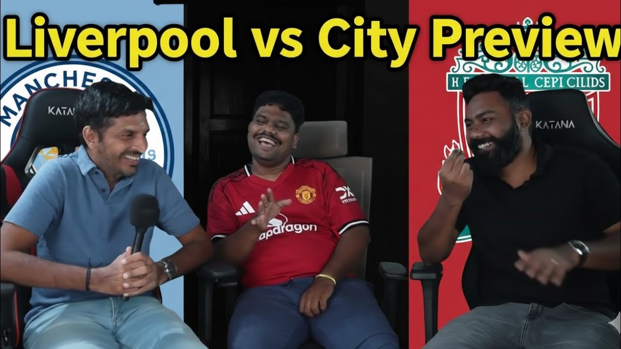 Liverpool vs Manchester City | Preview | EPL | 2025-26 | Vinush | Paul | Sam