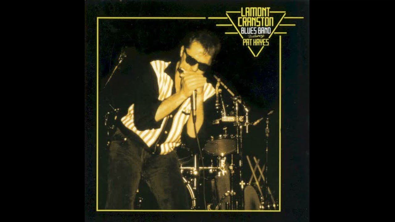 LAMONT CRANSTON BLUES BAND FEATURING PAT HAYES - 01 I Don't Wanna Know