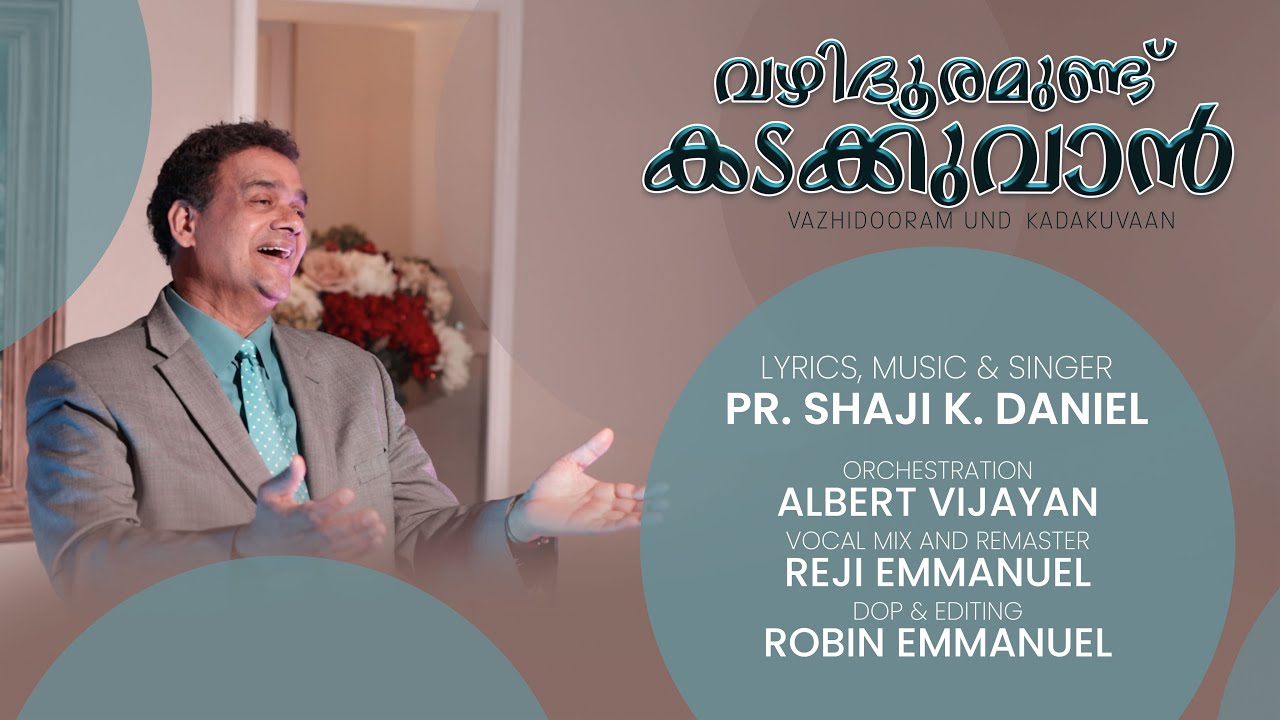 VAZHI DOORAM UND | Malayalam Christian Song | Pr. Shaji k .Daniel | Albert Vijayan