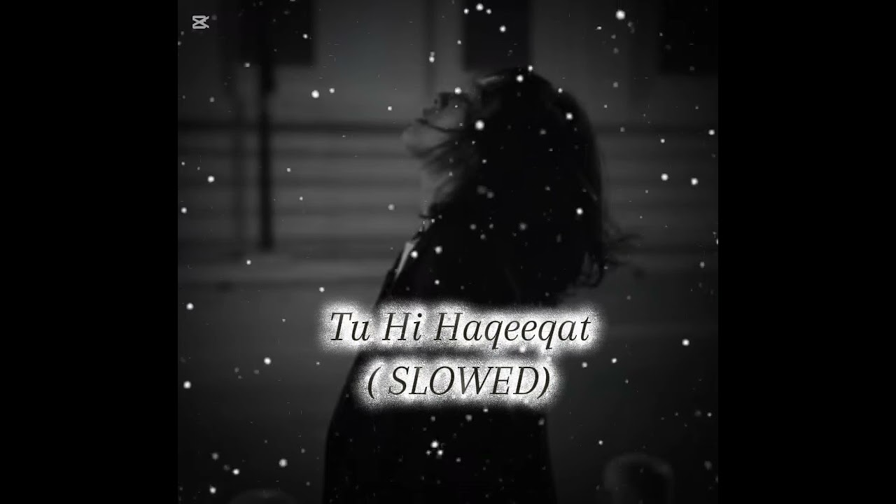 Tu Hi Haqeeqat song 🎵🎶🎶#songlove#sad 