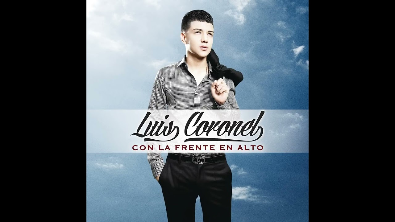 Luis Coronel: Mi Niña Traviesa