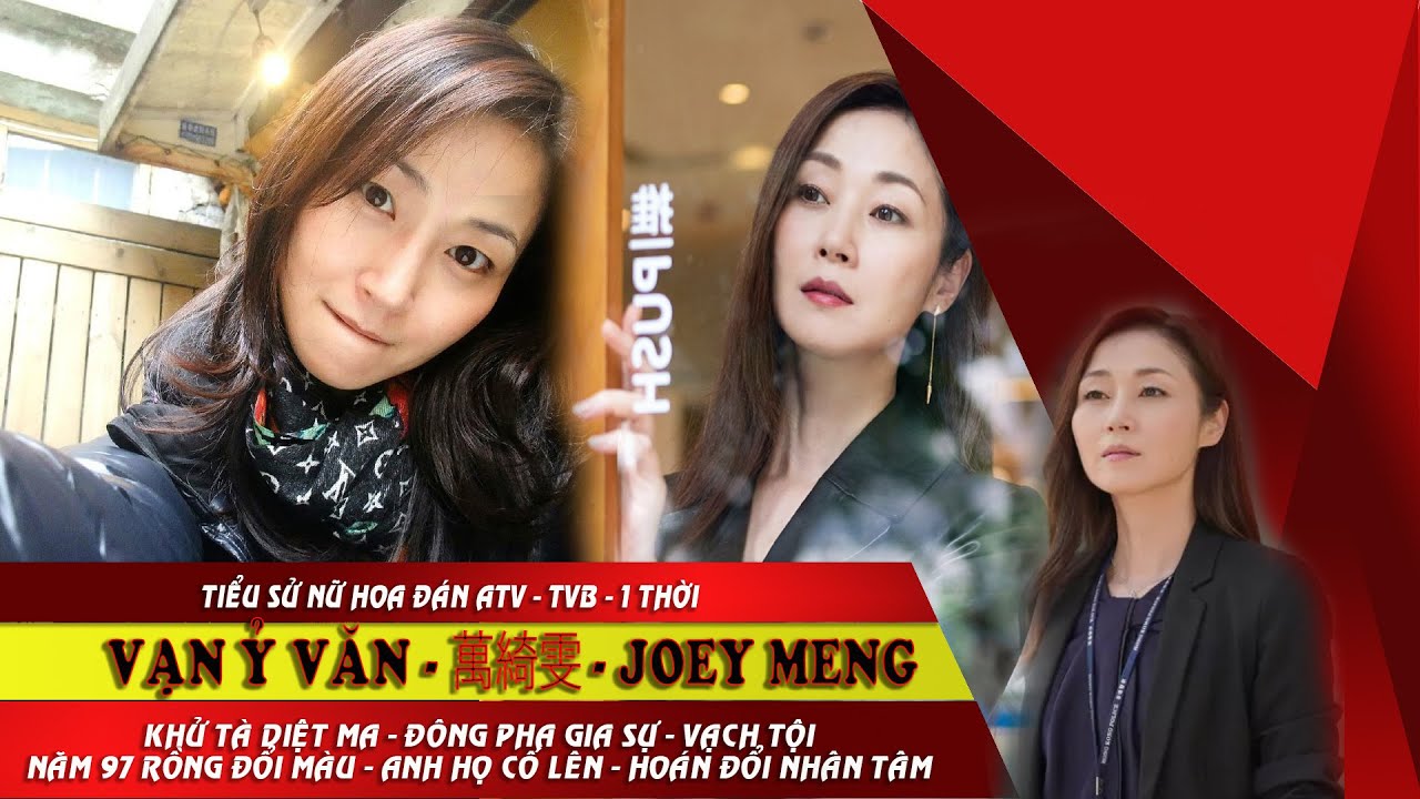 Tiểu sử nữ Hoa Đán ATV TVB - Vạn Ỷ Văn 萬綺雯 ｜ Joey Meng ｜Khử Tà Diệt Ma ｜Vạch Tội ｜ Đông Pha Gia Sự