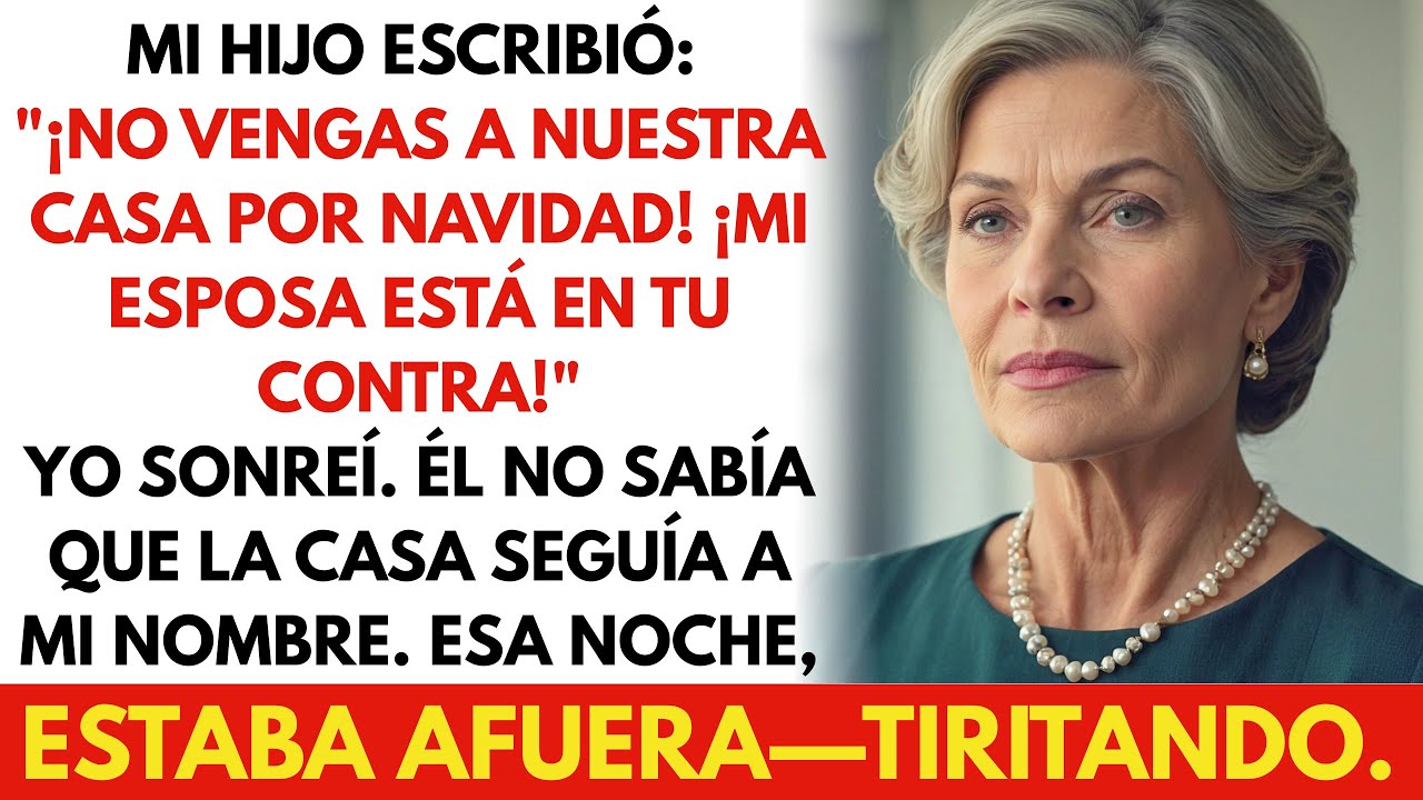 «¡No vengas en Navidad!», escribió mi hijo. «Mi esposa está en tu contra». Yo solo sonreí…