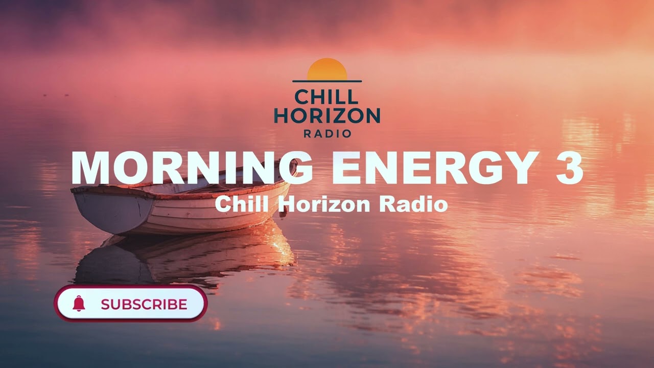 ☀️ Morning Energy 3 2025 ☀️ Deep Chill House Vibes for Motivation & Good Morning Mood ☀️