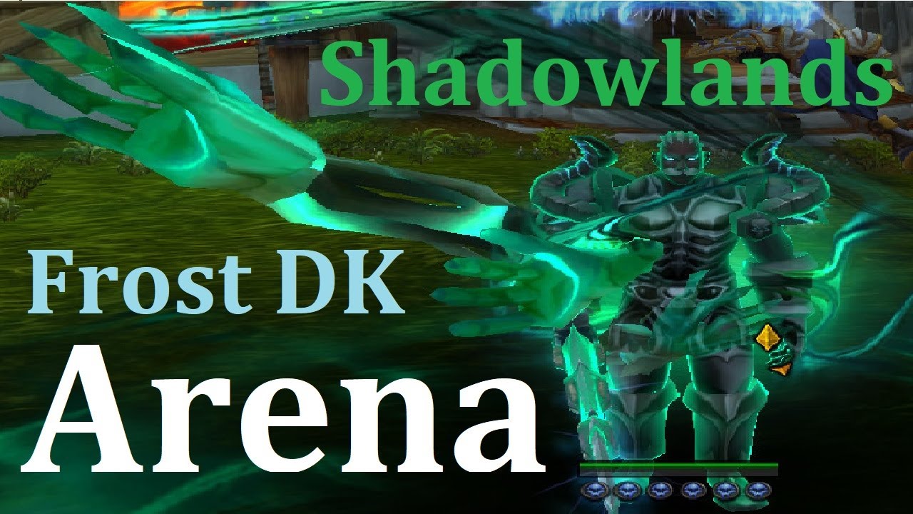 Frost Death Knight - Shadowlands Arena PvP - Level 60 