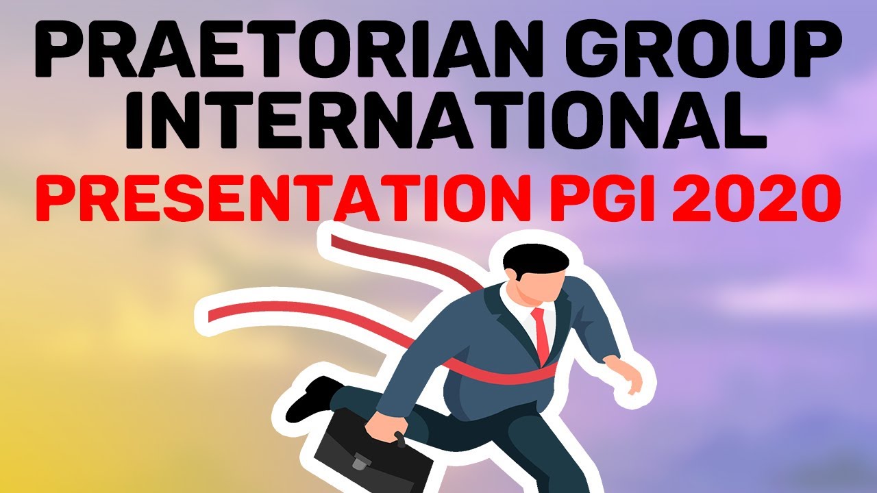 Praetorian group international. Presentation PGI 2020!