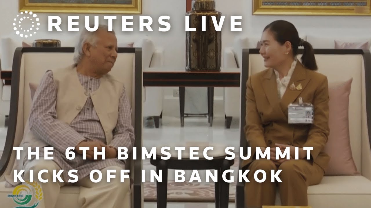 LIVE: The 6th BIMSTEC Summit kicks off in Bangkok | REUTERS