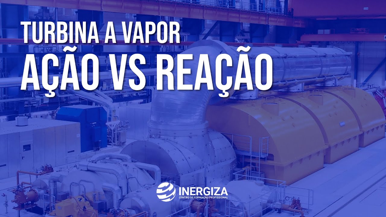 Turbina a vapor de ação vs reação