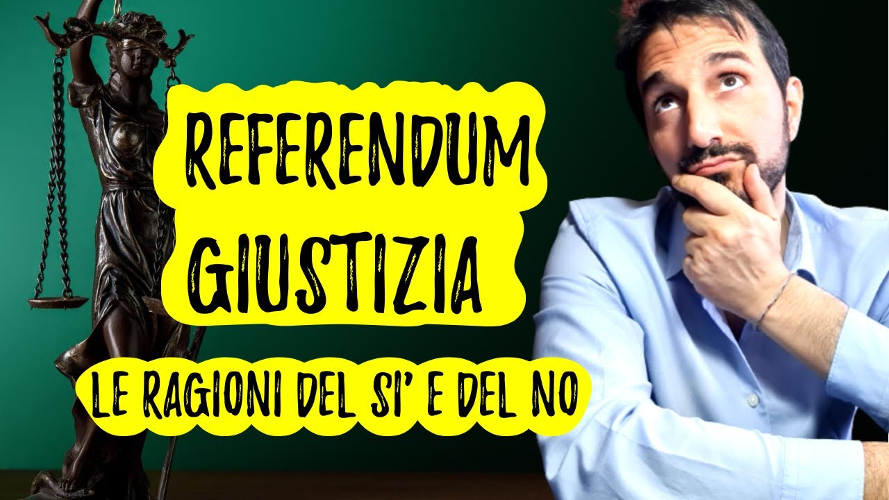 REFERENDUM sulla GIUSTIZIA 12 giugno 2022. Le ragioni del SI e le ragioni del NO