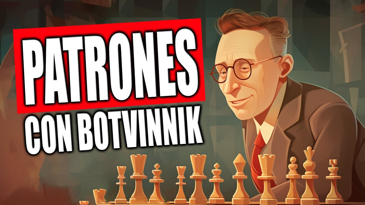 🔎 PATRONES de Ajedrez con BOTVINNIK en Chess.com