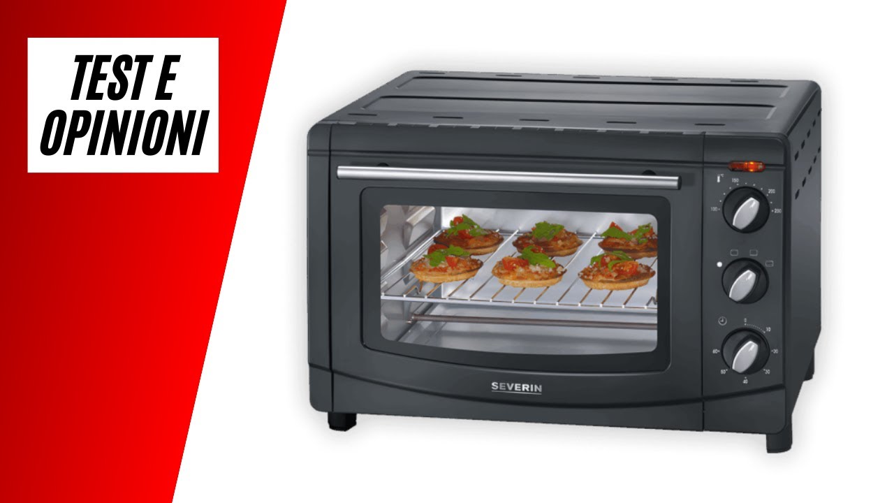 SEVERIN TO 2067 — Forno Multifunzione: Recensione E Uso 🍞