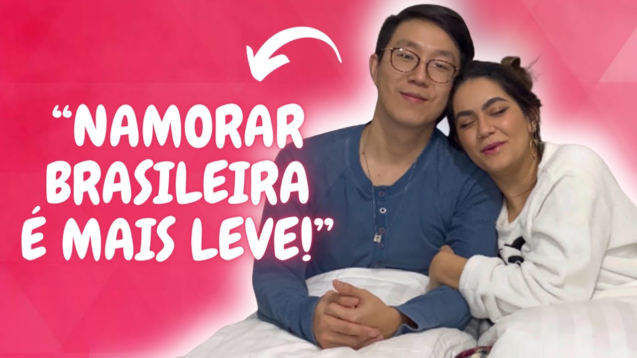 COMO É PARA UM COREANO NAMORAR UMA BRASILEIRA?