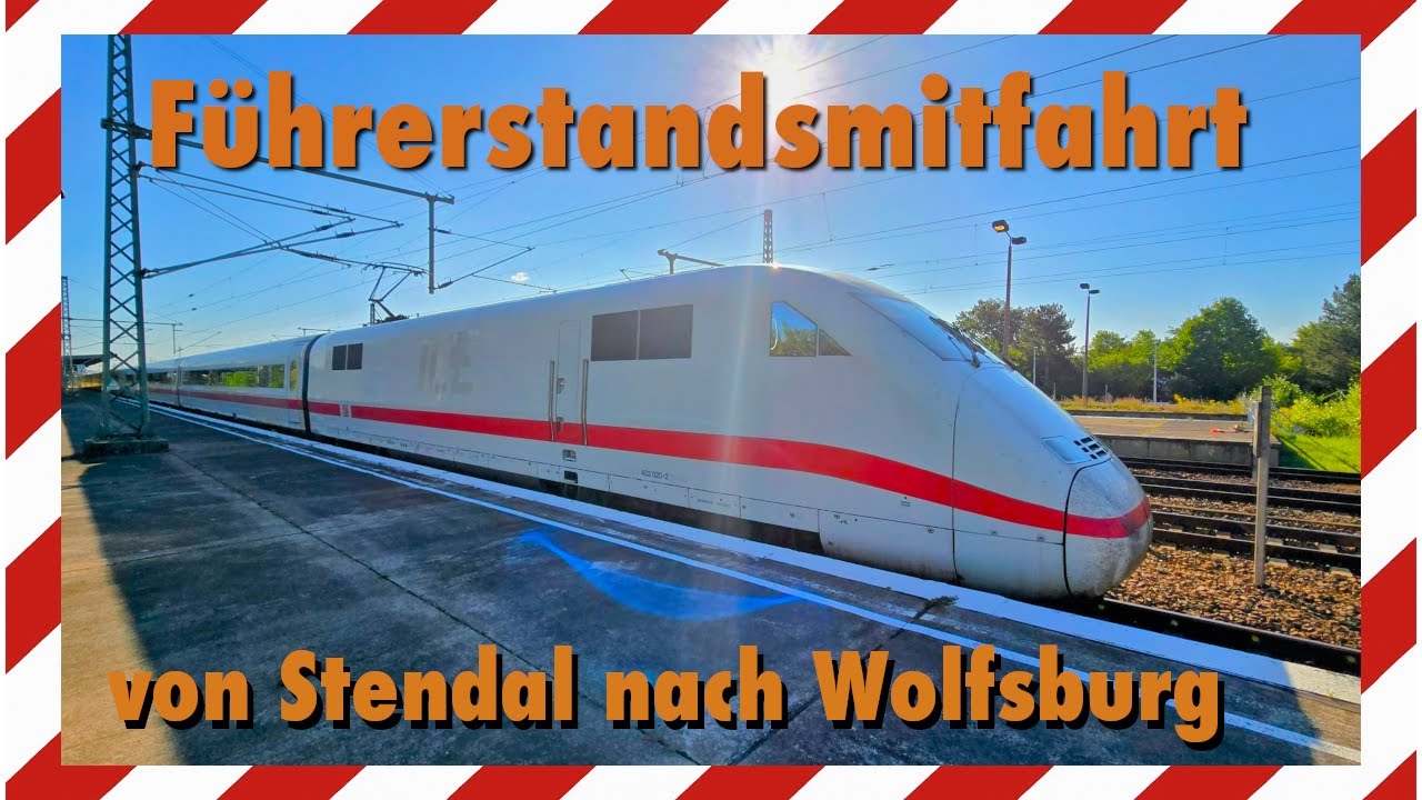 Führerstandsmitfahrt | von Stendal nach Wolfsburg | im ICE1