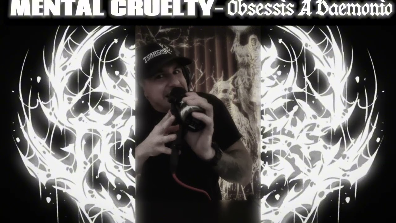 Mental Cruelty- “Obsessis A Daemonio” -Mini Vocal Cover