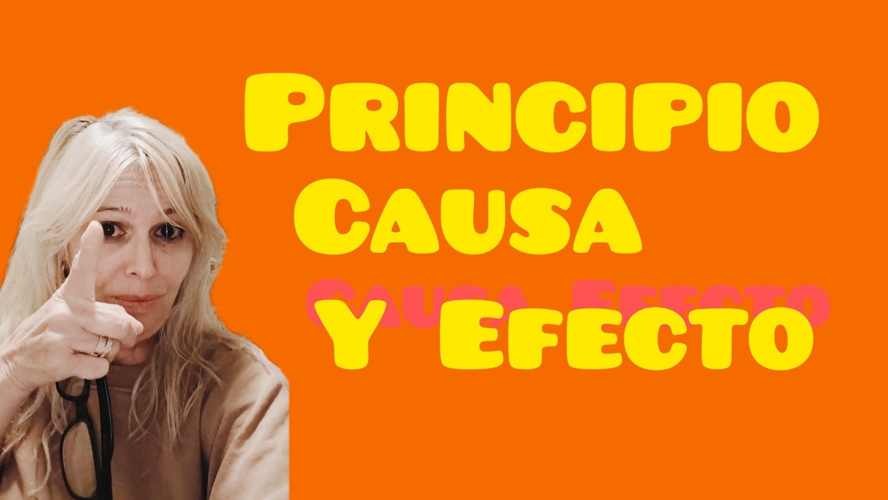 Principio de Causa y Efecto 