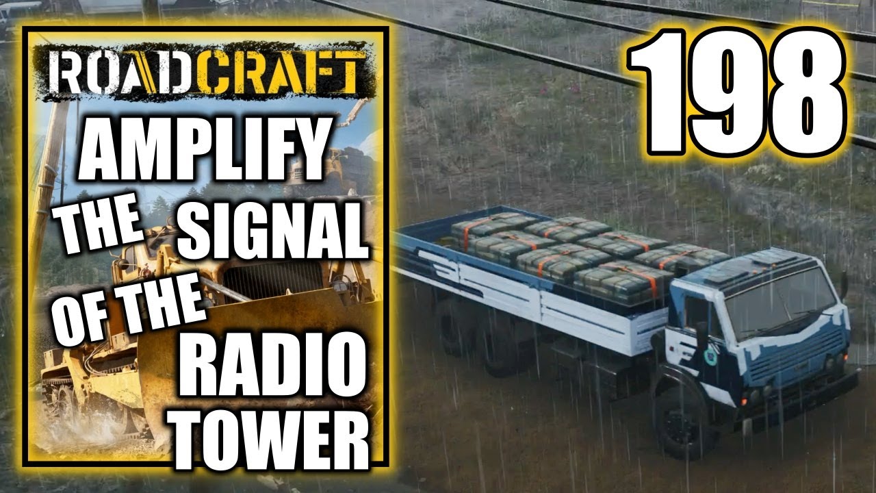 Roadcraft - Amplify the Signal of the Radio Tower, Kernel - Gameplay Walkthrough Part 198