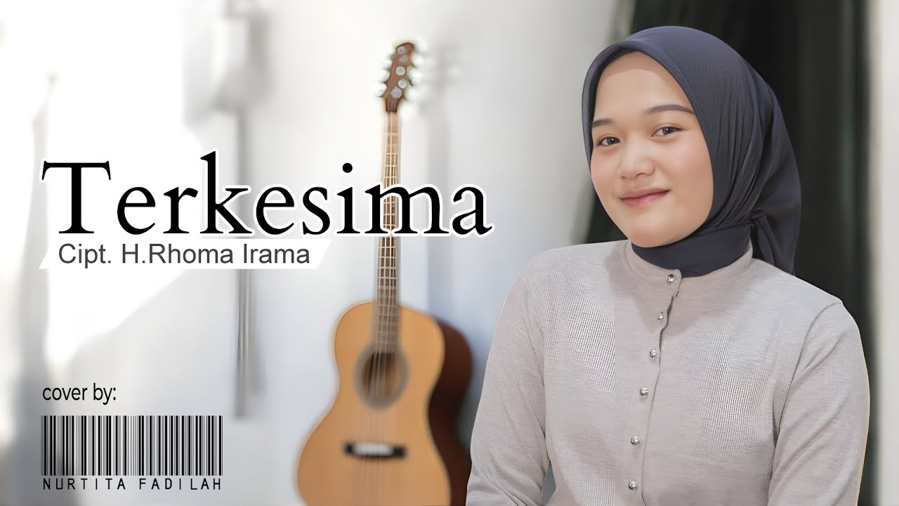 TERKESIMA - NURTITA FADILAH (Akustik Version) | H.Rhoma Irama cover