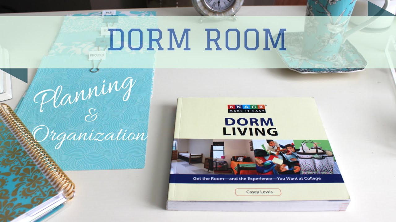 Dorm Room Planning & Organization 2015