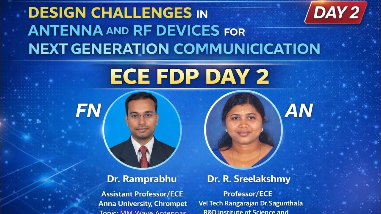 DAY 2 DESIGN CHALLENGES IN ANTENNA AND RF DEVICES FOR NEXT GENERATION COMMUNICICATION